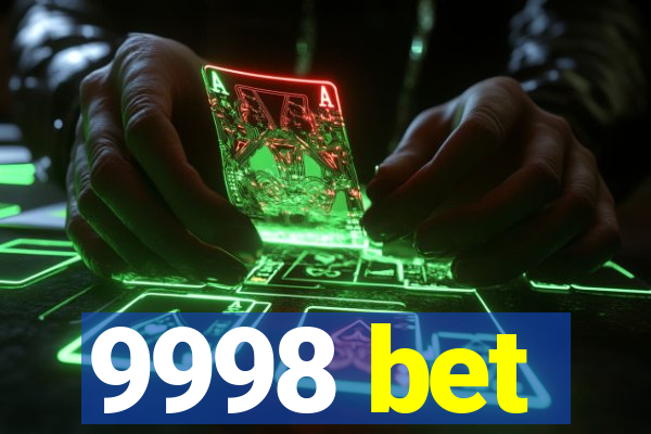 9998 bet